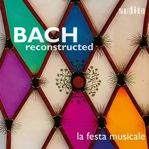 la festa musicale - BACH Reconstructed (2024) [Official Digital Download 24/96]