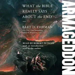 Armageddon: What the Bible Really Says About the End
