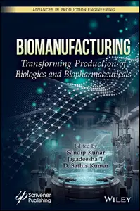 Biomanufacturing: Transforming Production of Biologics and Biopharmaceuticals