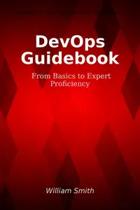 DevOps Guidebook: From Basics to Expert Proficiency