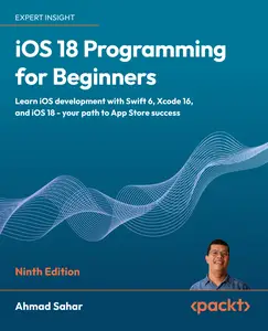 iOS 18 Programming for Beginners, 9th Edition