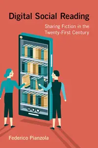 Digital Social Reading: Sharing Fiction in the Twenty-First Century