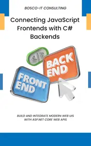 Connecting JavaScript Frontends with C# Backends