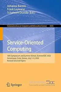 Service-Oriented Computing: 16th Symposium and Summer School, SummerSOC 2022, Hersonissos, Crete, Greece, July 3–9, 2022