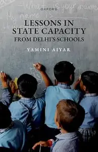 Lessons in State Capacity from Delhi's Schools