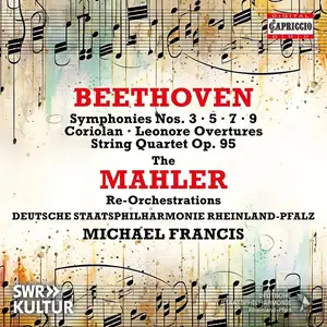 Staatsphilharmonie Rheinland-Pfalz & Michael Francis - Beethoven: The Mahler Re-Orchestrations (2024)
