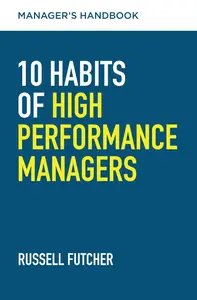 10 Habits of High-Performance Managers