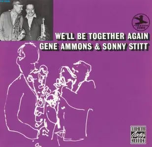 Gene Ammons & Sonny Stitt - We'll Be Together Again (1961) Flac