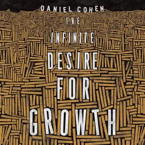 The Infinite Desire for Growth