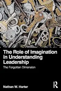 The Role of Imagination in Understanding Leadership