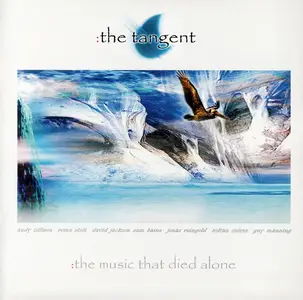 The Tangent - The Music That Died Alone (2003)