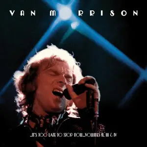 Van Morrison - ..It's Too Late to Stop Now...Vol. II, III & IV (Live) (Remastered) (2016/2026) [24/96]