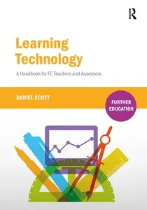 Learning Technology: A Handbook for FE Teachers and Assessors (Further Education)