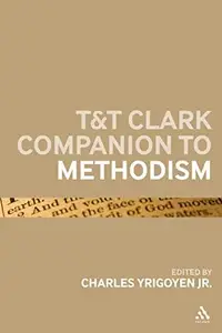 T&t Clark Companion to Methodism