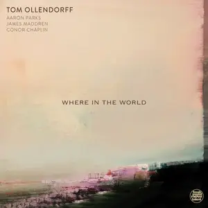 Tom Ollendorff - Where In The World (2025) [Official Digital Download]