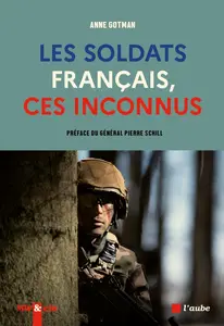 Anne Gotman, "Les soldats français, ces inconnus"
