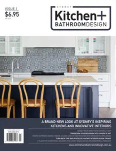 Sydney Kitchen + Bathroom Design - Issue 1 2024