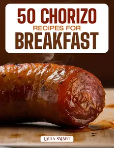 50 CHORIZO RECIPES FOR BREAKFAST