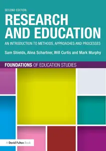 Research and Education: An Introduction to Methods, Approaches and Processes, 2nd Edition