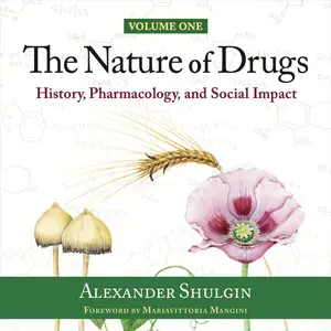 The Nature of Drugs : History, Pharmacology, and Social Impact