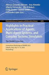 Highlights in Practical Applications of Agents, Multi-Agent Systems, and Complex Systems Simulation. The PAAMS Collectio