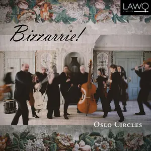 Oslo Circles - Bizzarrie! (2025) [Official Digital Download 24/192]