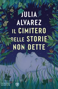 Il cimitero delle storie non dette - Julia Alvarez