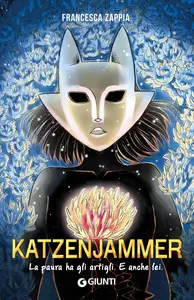 Francesca Zappia - Katzenjammer. La paura ha gli artigli. E anche lei