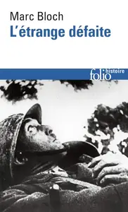 Marc Bloch, "L'étrange défaite"