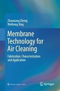 Membrane Technology for Air Cleaning: Fabrication, Characterization and Application