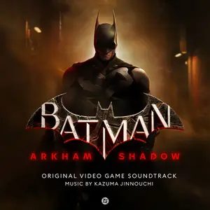 Kazuma Jinnouchi - Batman- Arkham Shadow (Original Video Game Soundtrack) (2025) [Official Digital Download]