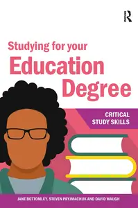 Studying for your Education Degree (Critical Study Skills)