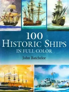 100 Historic Ships in Full Color