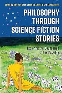 Philosophy through Science Fiction Stories: Exploring the Boundaries of the Possible