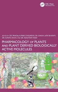 Pharmacology of Plants and Plant Derived Biologically Active Molecules