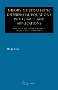 Theory of Stochastic Differential Equations with Jumps and Applications (Repost)