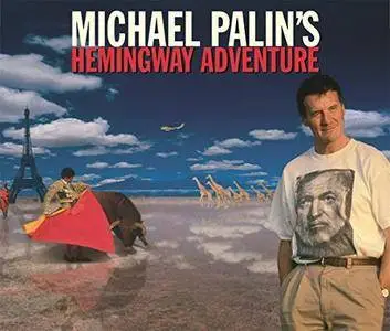 Michael Palin's Hemingway Adventure [Audiobook]
