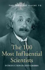 Britannica Guide to 100 Most Influential Scientist