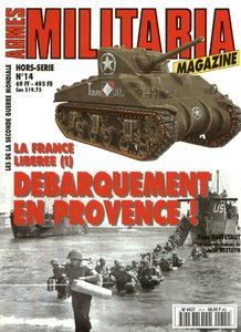 Armes Militaria Magazine HS 14 - La France Liberee (I) Debarquement En Provence!