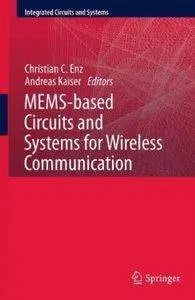 MEMS-based Circuits and Systems for Wireless Communication