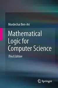 Mathematical Logic for Computer Science, Third Edition (Repost)