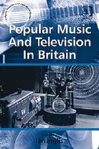 Popular Music And Television In Britain