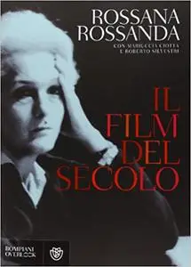 Il film del secolo - Rossana Rossanda & Mariuccia Ciotta & Roberto Silvestri