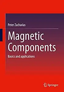 Magnetic Components: Basics and applications