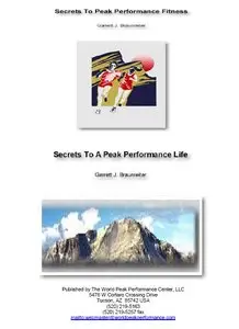 Secrets To Peak Performance Fitness and, Secrets To Peak Performance Life