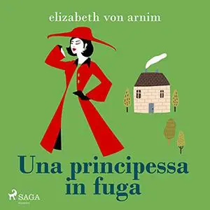 «Una principessa in fuga» by Elizabeth von Arnim, Sabina Terziani