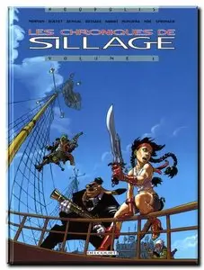 Morvan, Buchet & <Collectif> - Les chroniques de Sillage - complet