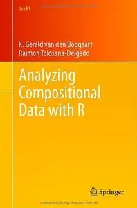 Analyzing Compositional Data with R (Use R!) (Repost)