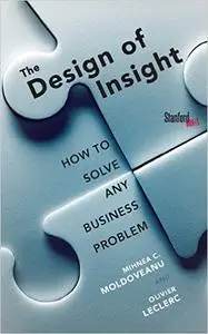 The Design of Insight: How to Solve Any Business Problem (repost)