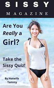 Sissy Magazine: Are You Really a Girl? Take the Sissy Quiz!